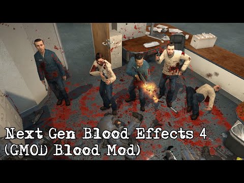 Next Gen Blood Effects 4 mod (Garry's Mod)