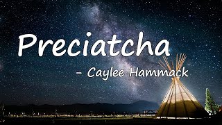 Caylee Hammack – Preciatcha Lyrics