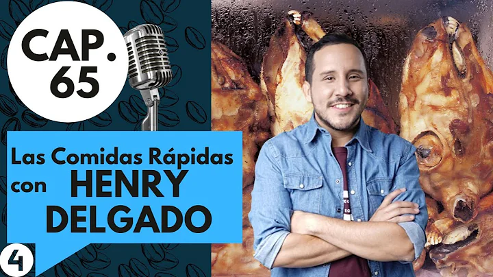 CAPTULO 65 - LAS COMIDAS RARAS con Henry Delgado