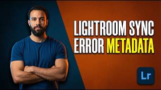 How To Fix Lightroom Sync Error Metadata (Easy Guide)