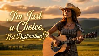 I’m Just a Choice, Not Destination(FEMALE VOCAL)|CountryLoveSong|GodekHetfield| official lyric video