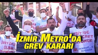 İzmir Metroda Grev Kararı
