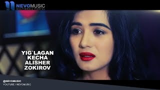 Alisher Zokirov - Yig'lagan kecha (New version) Resimi