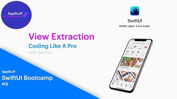 Professional Coding Techniques | View Extraction | SwiftUI Bootcamp #15