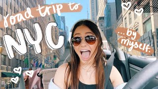 taking a solo road trip to NEW YORK CITY (part 1)