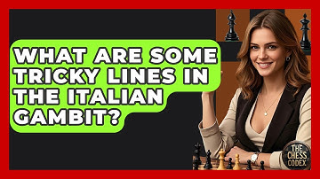 What Are Some Tricky Lines In The Italian Gambit? - The Chess Codex