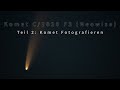 Komet C/2020 F3 (Neowise) finden und fotografieren Teil 2/2