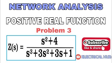 3.POSITIVE REAL FUNCTION COMPLETE SOLUTION | NETWORK ANALYSIS and SYNTHESIS.