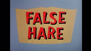 False Hare 1964 Opening