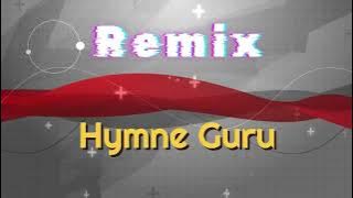 Hymne Guru - Lagu Nasional // Versi Remix