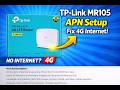 TP-Link MR105 — How to Set Up APN (Fix 4G Internet)