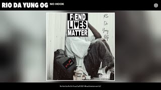 Rio Da Yung Og - No Hook (Official Audio)