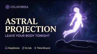 Guided Meditation · Astral Projection · Leave Your Body Tonight · Theta Binaural (Headphones)