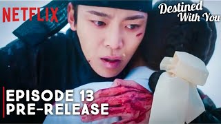 Destined With You | Episode 13 Preview Revealed (ENG SUB)