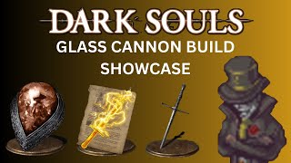 DARK SOULS Glass Cannon build showcase