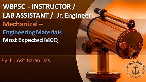 Engineering Materials most Expected questions WBPSC - 2020 INSTRUCTOR / LAB ASSISTANT/ PSC JE