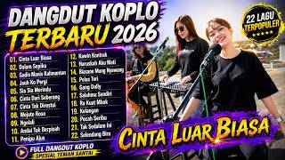 Dangdut Koplo Terbaru 2026  Cinta Luar Biasa Dalam Sepiku   Album Viral Tiktok Terpopuler 