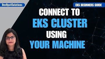 Hoe u EKS Cluster vanaf uw machine kunt verbinden | Stapsgewijze handleiding | | EKS-zelfstudie v...