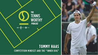 Tommy Haas: Competition Mindset and the "Inner Dog" | Season 2, Episode 6