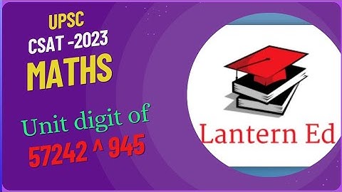 UPSC|| CSAT|| What is the unit digit of the expansion 57242 ^ 9*7*5*3*1.