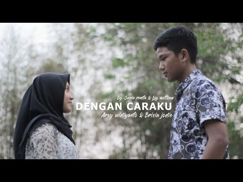 Dengan Caraku - Arsy Widianto, Brisia Jodie (Sania Renita, Ley Matthew) Cover