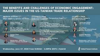 The Benefits and Challenges of Economic Engagement: Major Issues in the US-Taiwan Trade Relationship