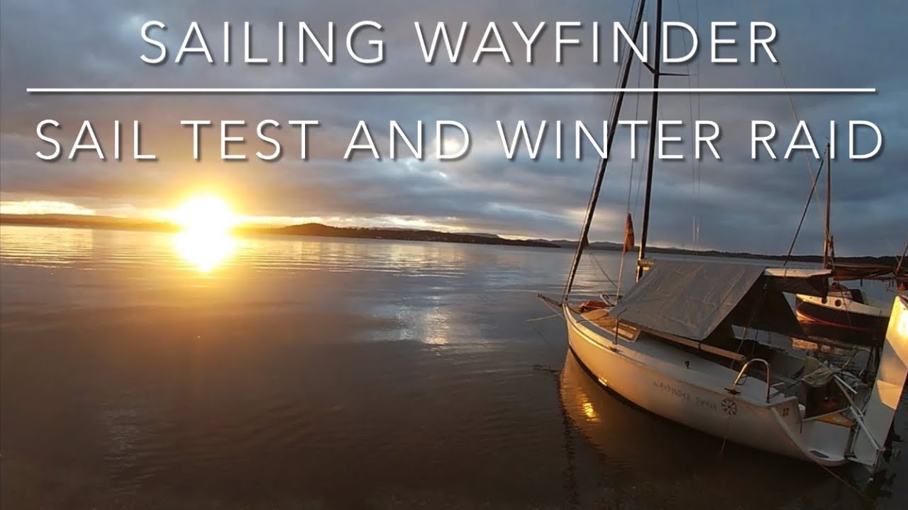 ⁣Sailing Wayfinder Sail test and Winter Raid