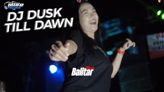 DJ DUSK TILL DAWN - Spesial Bass Panjang Balitar Music