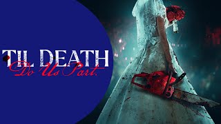 Til Death Do Us Part - (Cam Gigandet, Natalie Burn, Orlando Jones) OFFICIAL TRAILER (2023)