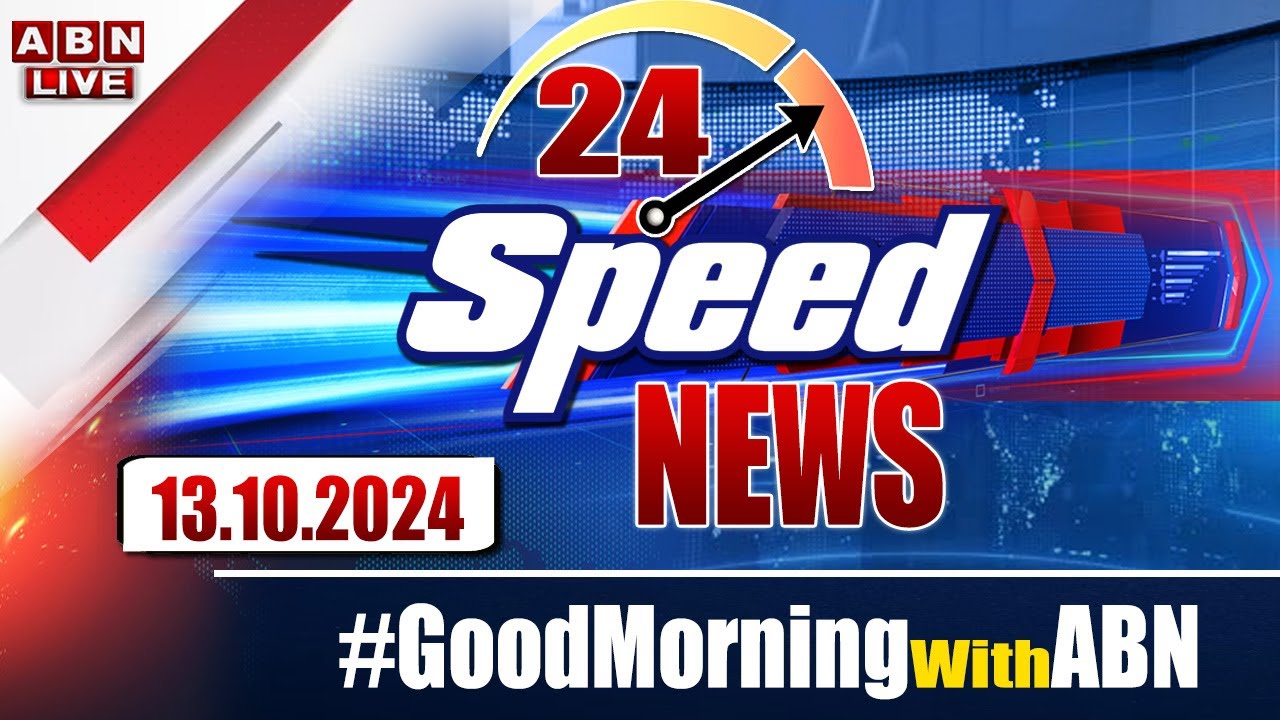 🔴LIVE : Speed News | 24 Headlines | 13-10-2024 | #morningwithabn | ABN Telugu