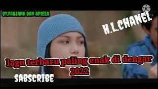 lagu terbaru paling enak di dengar #2022          by#faujanaDanAprila🙏
