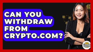 Can You Withdraw From Crypto.Com? - CryptoBasics360.com