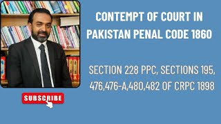 CONTEMPT OF COURT|PPC SECTION 228|SECTIONS 476,476A,480,482 CRPC|INTENTIONAL INSULT| INTERRUPTION
