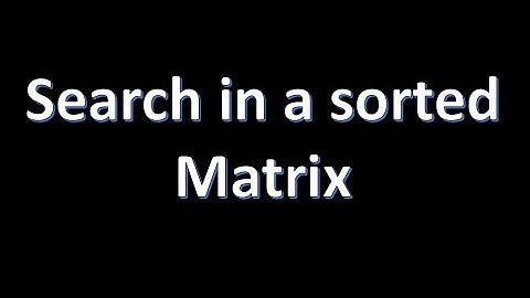Search in a sorted Matrix - GFG POTD Day 40 - GFG 160 Days of Problem Solving - cpp, python, java,