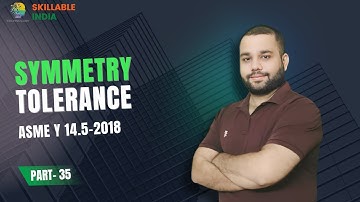 Tutorial - 35 GD&T ||Symmetry Tolerance||