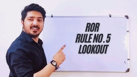 ROR Rule No. 5 Lookout | Rules Of Road | Navigation | Deck officer |