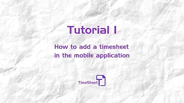 Mobile Application Tutorial 1: How to Create a Timesheet