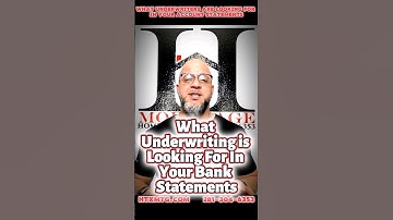 What Underwriting is Looking For In Your Bank Statements