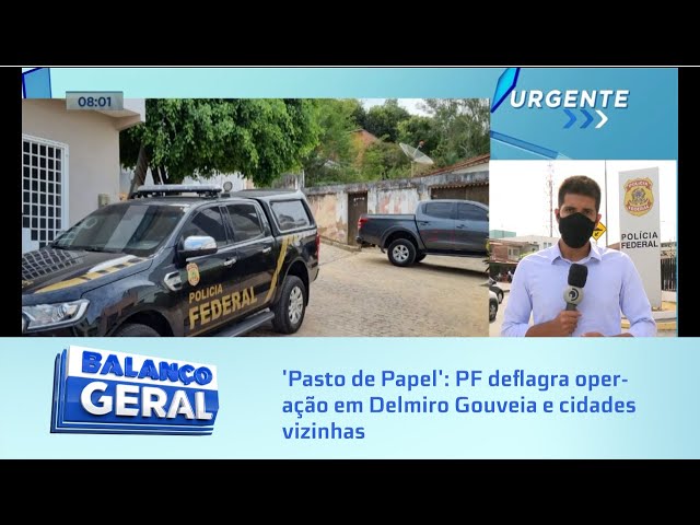 'Pasto de Papel': PF deflagra operação em Delmiro Gouveia e cidades vizinhas