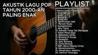 LAGU NOSTALGIA 2000 AN AKUSTIK COCOK BUAT KERJA I FULL ALBUM BAND INDONESIA HITS