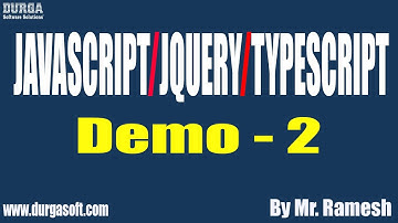 JavaScript/JQuery/TypeScript tutorials || Demo - 2 || by Mr. Ramesh On 11-02-2021 @5:30PM IST