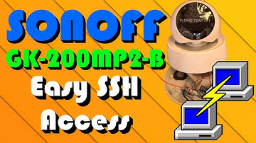 Sonoff GK-200MP2-B - Get Easy SSH Access