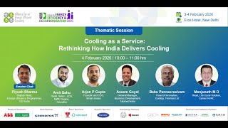 Thematic Session: Cooling as a Service: Rethinking How India Delivers Cooling