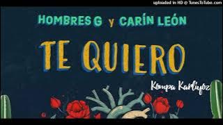 Te quiero - Hombres G ft Carin León