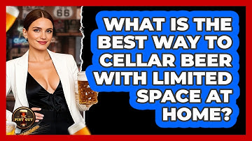 What Is The Best Way To Cellar Beer With Limited Space At Home? - The Pint Guy