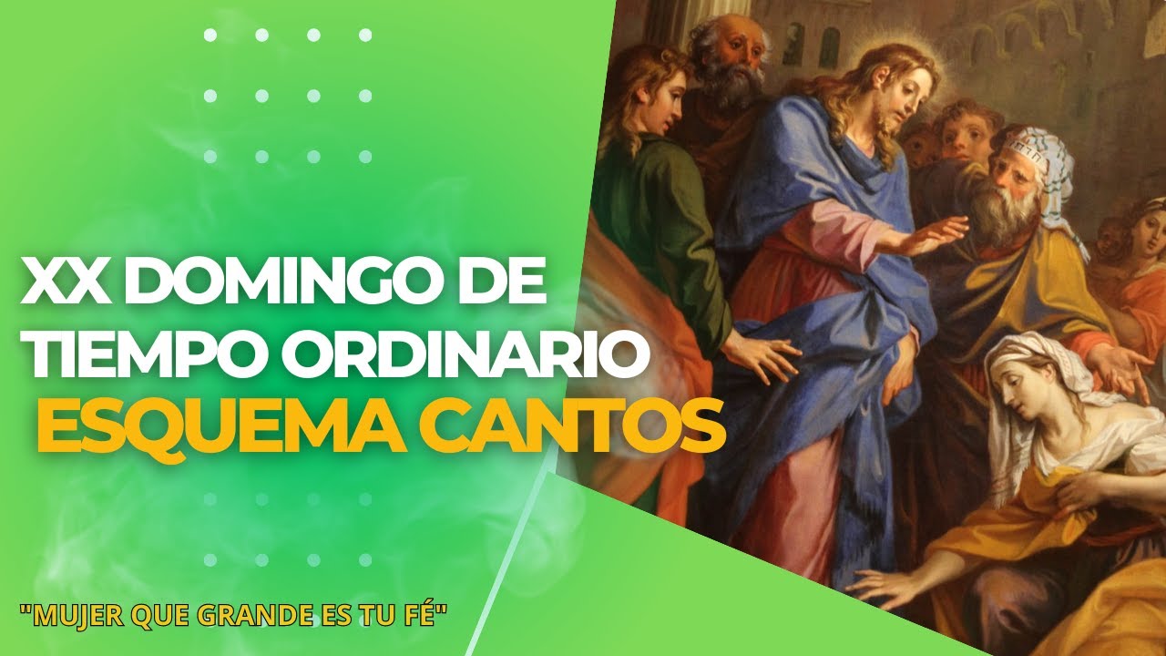 esquema-de-cantos-domingo-xx-del-tiempo-ordinario-lit-rgicos-youtube