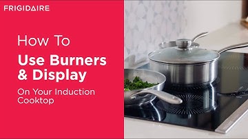 How To Use Burners & Display On Your Induction Cooktop