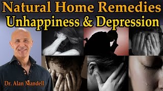 Natural Home Remedies for Unhappiness & Depression - Dr Mandell