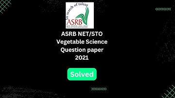 ASRB Vegetables science NET/ARS/STO exam 2021 | Solved question paper 2021