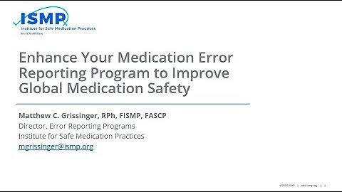 Enhance Your Medication Error Reporting Program to Improve Global Medication Safety